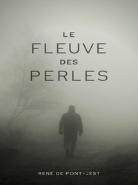 René De Pont-Jest - Le Fleuve des perles - L'araignée rouge.