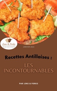 Lens & Forks - Les incontournables de la cuisine Antillaise.