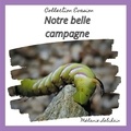 Mélanie Lebihain - Notre belle campagne.