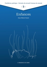 Jean-Marie Sonet - Enfances - Extrait 3 de "Caresse du monde".