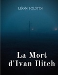Léon Tolstoï - La Mort d'Ivan Ilitch - La Mort d'un juge.