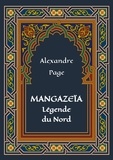 Alexandre Page - Mangazeïa : légende du Nord.