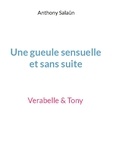 Anthony Salaün - Une gueule sensuelle et sans suite - Verabelle & Tony.