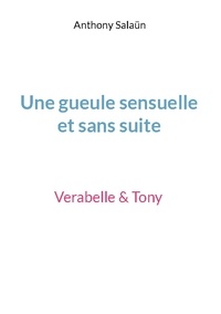 Anthony Salaün - Une gueule sensuelle et sans suite - Verabelle & Tony.
