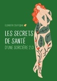 Elisabeth Couffignal - Les secrets de santé d'une sorcière 2.0.