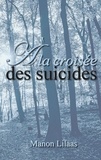 Manon Lilaas - A la croisée des suicides.
