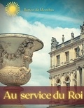 Jean-François Barton de Montbas - Au service du roi - Mémoires d'un officier de Louis XIV.
