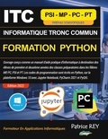 Patrice Rey - ITC Informatique Tronc Commun MPSI - Formation Python - Jupyter PyCharm PyQt5.