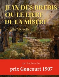 Emile Moselly - Jean des Brebis ou Le livre de la misère.