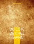 Marcel Proust - A la recherche du temps perdu Tome 1 : Du côté de chez Swann.