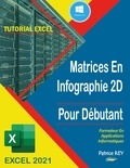 Patrice Rey - Matrices en infographie 2D Avec Excel 2021.
