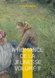 François Coppée - A Romance De La Jeunesse - Vol.II.