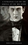 Robert Louis Stevenson - L'étrange Cas du Dr Jekyll et de Mr Hyde.