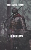 Alexandre Dumas - The Borgias.