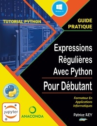 Patrice Rey - Guide pratique des expressions regulières avec Python.