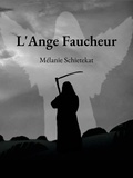 Mélanie Schietekat - L'Ange Faucheur.