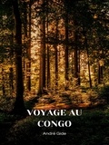 André Gide - Voyage au Congo - Carnets de route.
