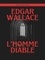 Edgar Wallace - L'Homme Diable.