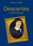 Walther Ziegler - Descartes en 60 minutes.