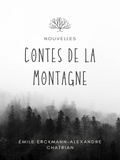 Emile Erckmann et Alexandre Chatrian - Contes de la Montagne.