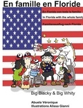 Véronique Abuela - Big Blacky & Big Whity  : En famille en Floride.