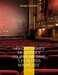 Georges Courteline - Les chroniques de Georges Courteline dans "les Petites nouvelles".