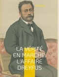 Emile Zola - La vérité en marche : L'affaire Dreyfus.