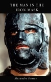 Alexandre Dumas - The Man in the Iron Mask.