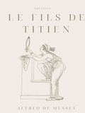Alfred de Musset - Le Fils de Titien.