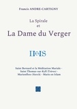 Francis André-Cartigny - La Spirale et la Dame du Verger - Saint Bernard et la Méditation Mariale - Saint Thomas-sur-Kyll (Trèves) - Marienfloss (Sierck) - Marie en Islam.