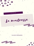 Jules Renard - La Maîtresse.