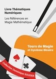 Dominique Souder - Tours de magie, puissances de 2 et système binaire.