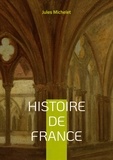 Jules Michelet - Histoire de France - Volume 6.