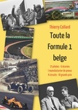 Thierry Collard - Toute la Formule 1 belge.