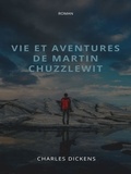 Charles Dickens - Vie et aventures de Martin Chuzzlewit - Tome II.
