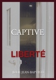  Carlie - Captive Tome 4 : Liberté.