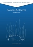 Jean-Marie Sonet - Sources &amp; Fleuves.