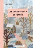 Valérie Bonenfant et Annick Sabatier - Les douze "moi" de l'année - Les contes de Valérie Bonenfant.