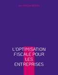 Jean-Philippe Descat - L'optimisation fiscale pour les entreprises.