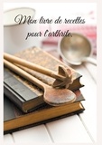Cédric Menard - Mon livre de recettes pour l'arthrite.