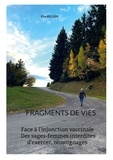 Elsa Rellier - Fragments de vies - Face à l'injonction vaccinale des sages-femmes interdites d'exercer. Témoignages.