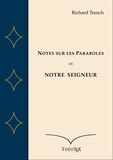 Richard Trench - Notes sur les Paraboles de Notre Seigneur.