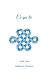 Guillaume (guille oom) Chastanet - Ce qui lie.