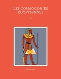 Sandrine Adso - Les cosmogonies Égyptiennes.