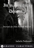 Isabelle Desbenoît - In manus tuas Domine... - Thriller religieux Grands Caractères.