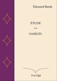Édouard Barde - Étude sur Samuel.