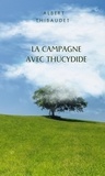 Albert Thibaudet - La Campagne avec Thucydide.