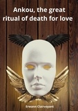 Erwann Clairvoyant - Ankou, the great ritual of death for love.
