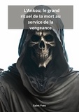 Saint Yves - L'Ankou, le grand rituel de la mort au service de la vengeance.