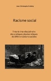 Jean-Christophe Grellety - Racisme social - Théorie interdisciplinaire des pratiques ploutocratiques de différenciations sociales.